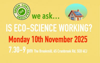 TOMORROW NIGHT – Green Conversations: Is Eco-Science Working?, Monday 10th November